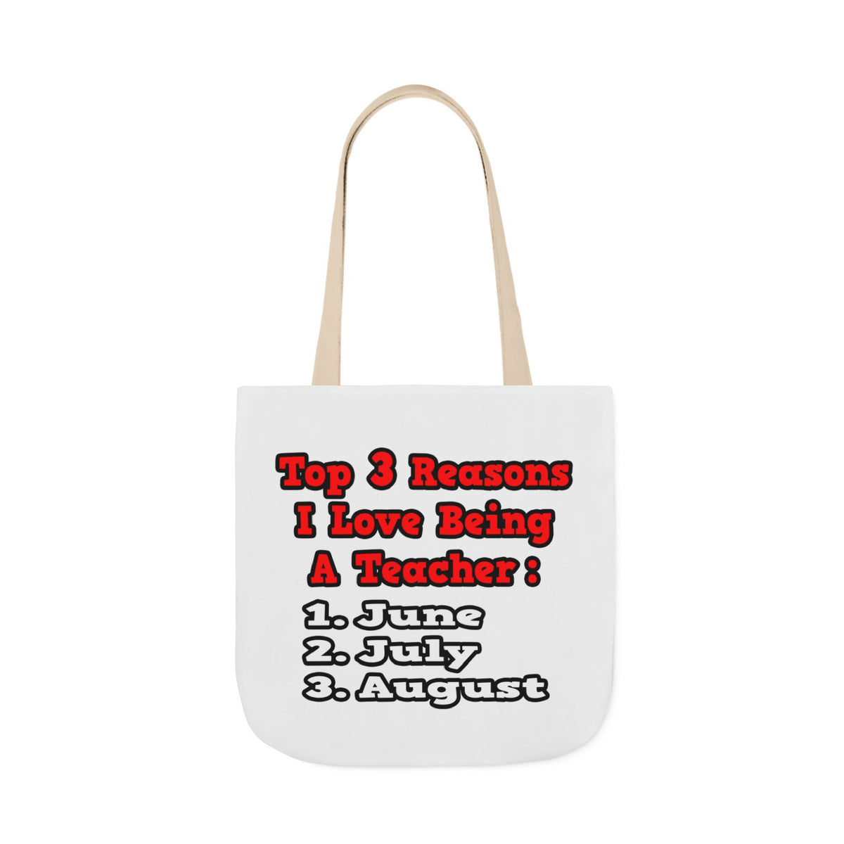 3 Reasons I Love Being a Teacher - Canvas Tote Bag, 5-Color Straps