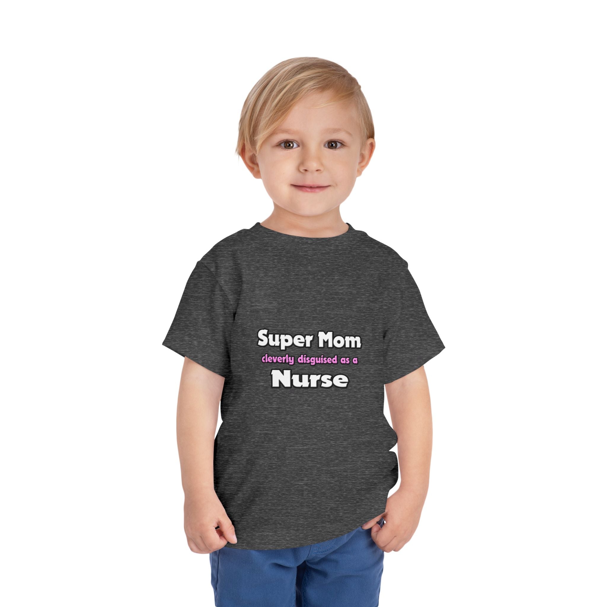 Super Mom ... Nurse - Toddler Short Sleeve Tee