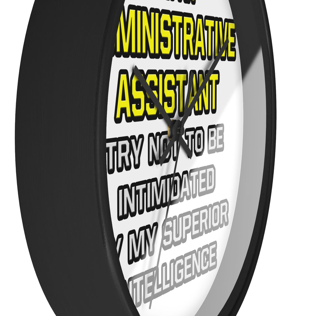 Administrative Assistant...Superior Intelligence - Wall Clock