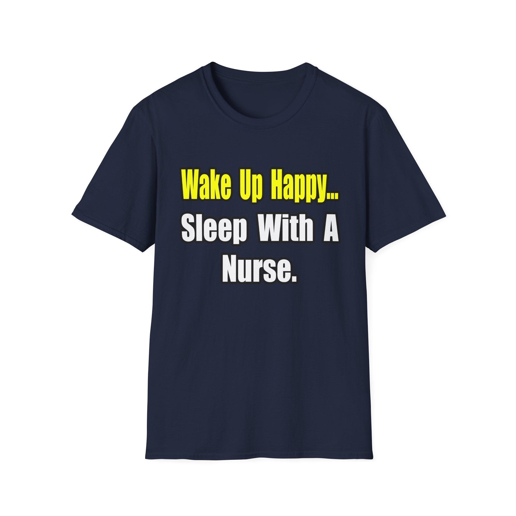 Sleep With a Nurse - Unisex Softstyle T-Shirt