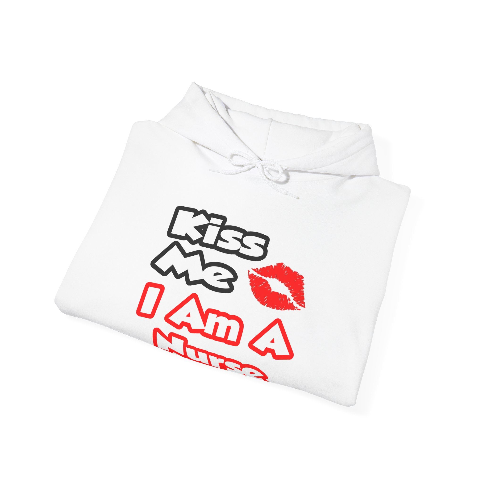 Kiss Me...I Am A Nurse - Unisex Heavy Blend™ Hooded Sweatshirt