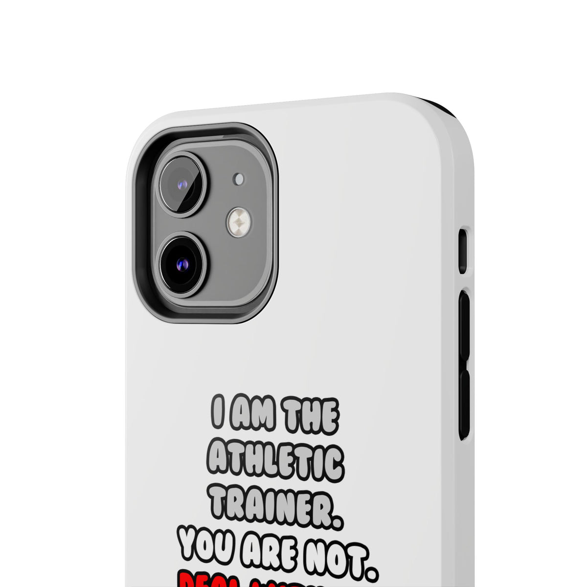 Deal With It ... Funny Athletic Trainer - Tough Phone Cases