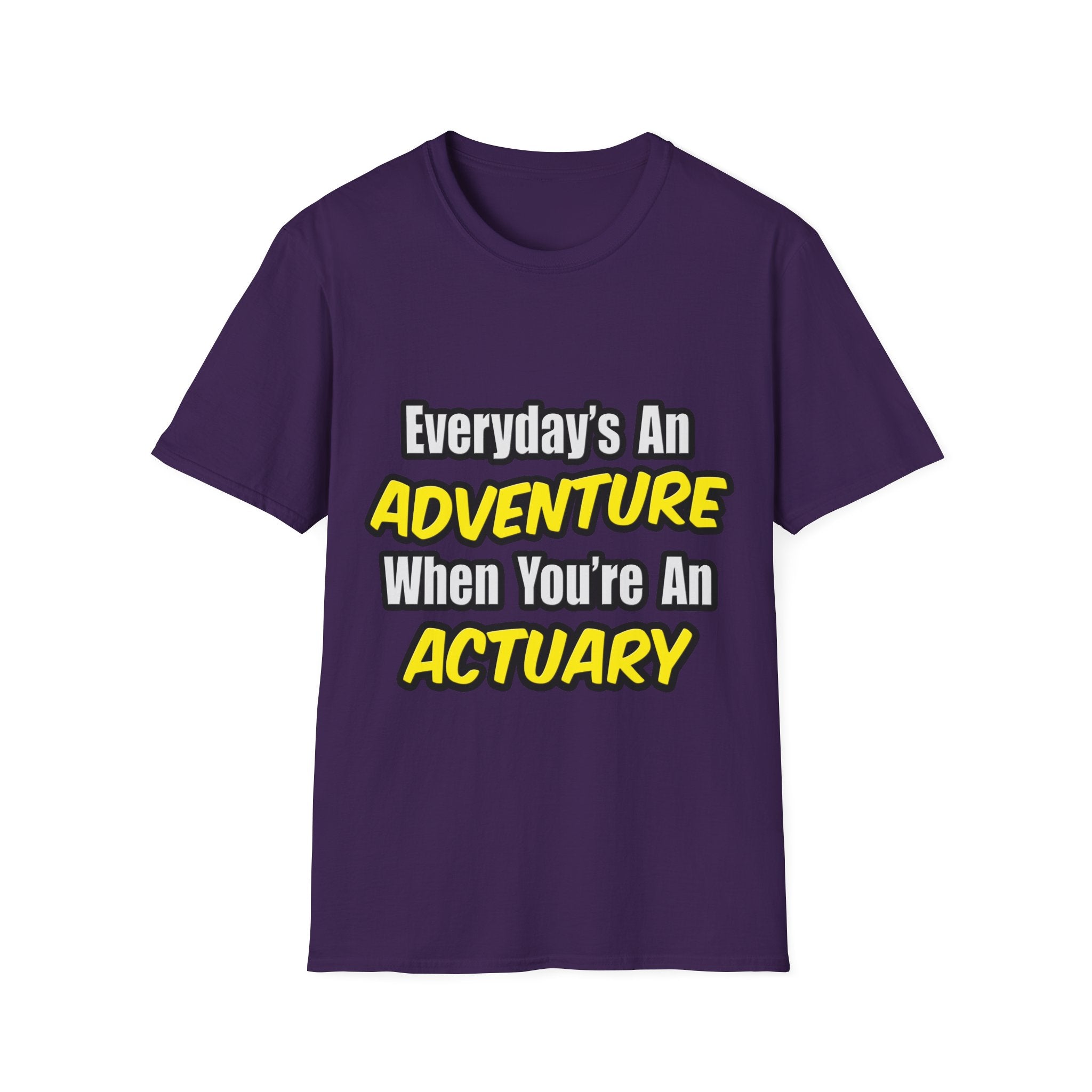 Everyday's An Adventure...Actuary - Unisex Softstyle T-Shirt