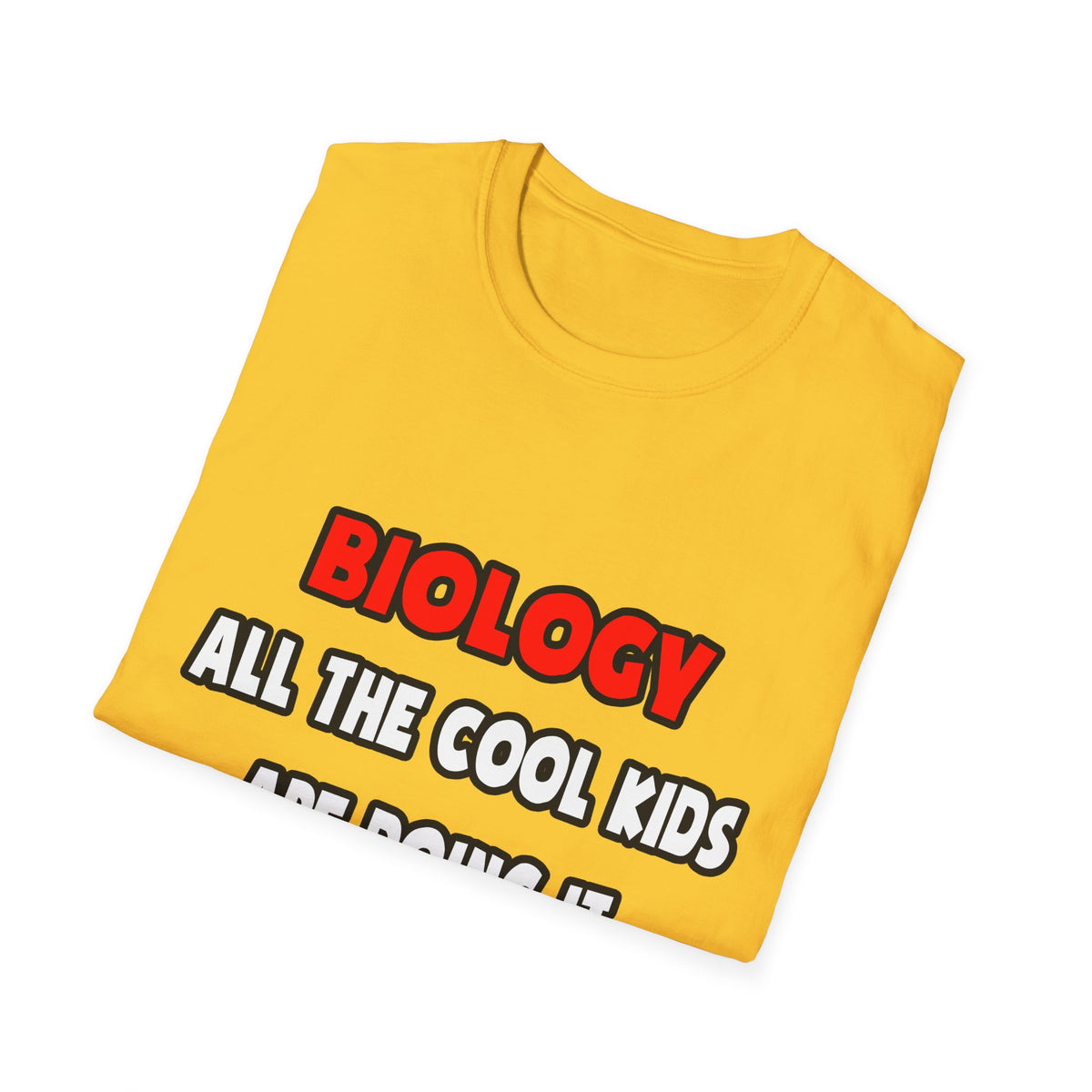Funny Biologist Shirts and Gifts - Unisex Softstyle T-Shirt