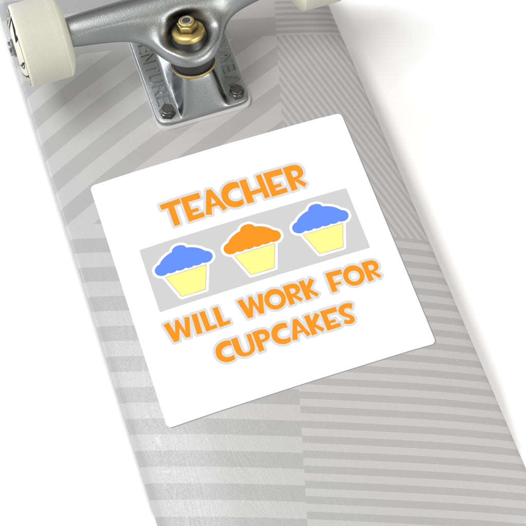Teacher ... Will Work For Cupcakes - Square Stickers
