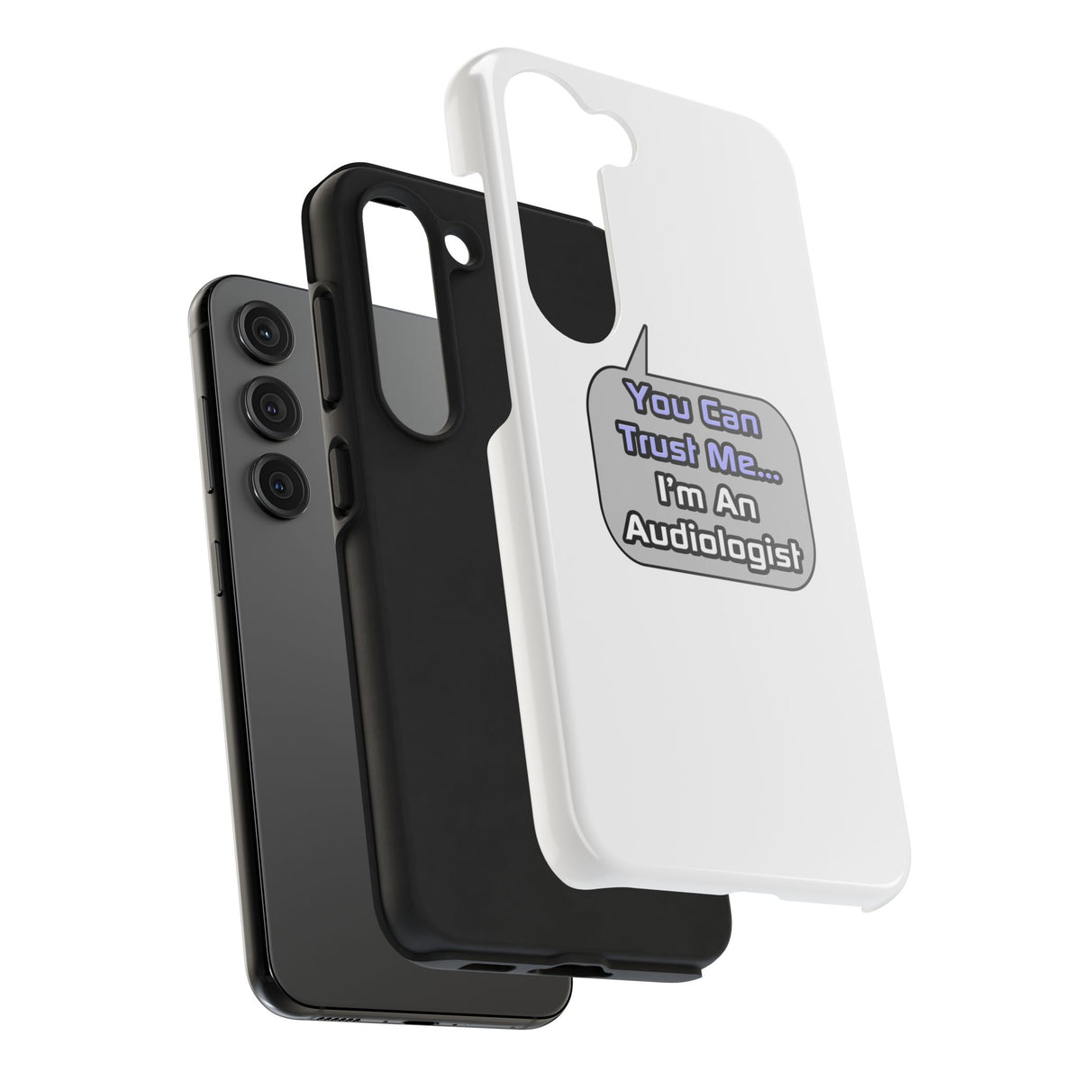 Trust Me .. I'm an Audiologist - Tough Phone Cases