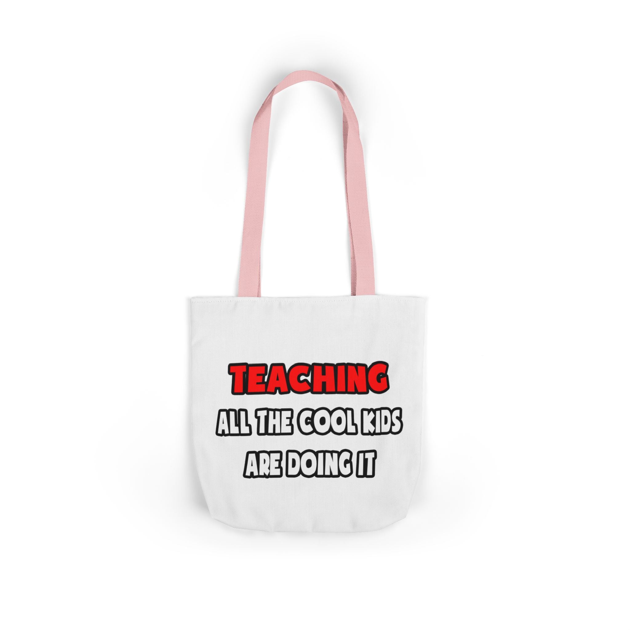 Funny Teacher Shirts and Gifts - Canvas Tote Bag, 5-Color Straps