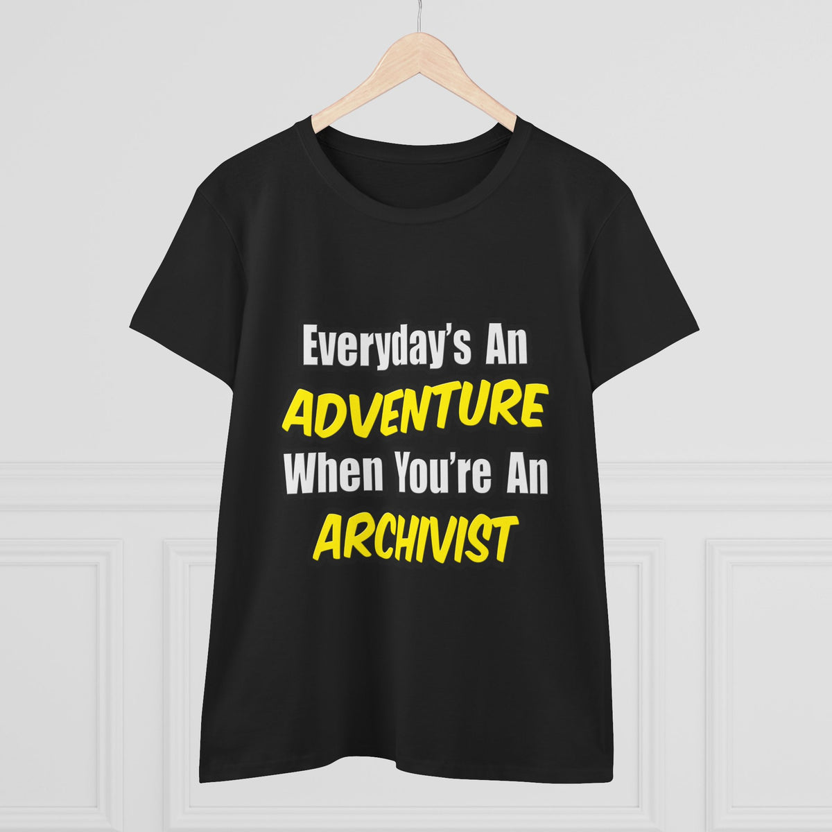 Everyday's An Adventure .. Archivist - Women's Midweight Cotton Tee