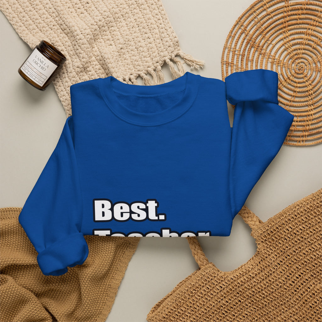 best teacher ever - Unisex Heavy Blend™ Crewneck Sweatshirt