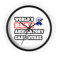 World's Best Ambulatory Care Nurse - Wall Clock
