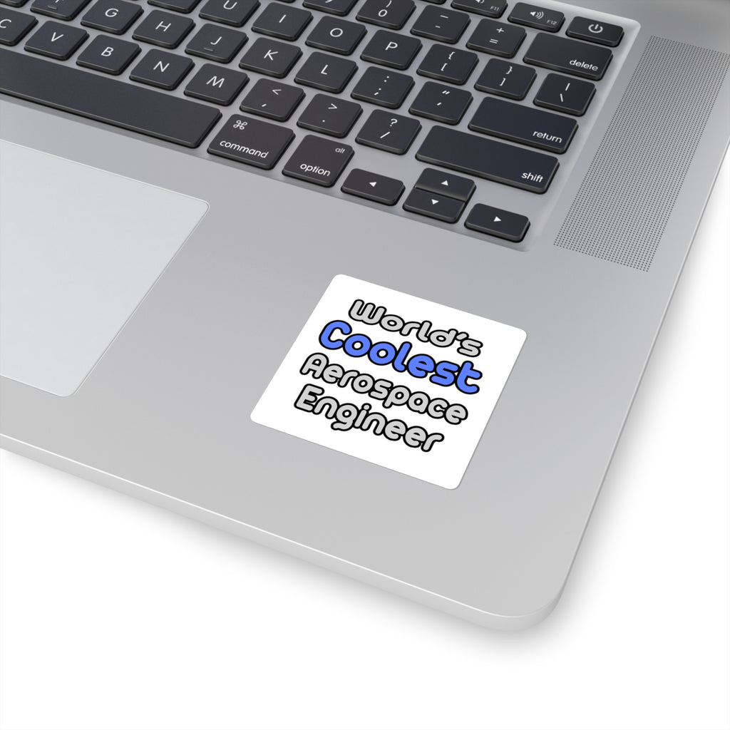 World's Coolest Aerospace Engineer - Square Stickers