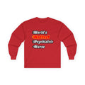 World's Hottest Psychiatric Nurse - Unisex Ultra Cotton Long Sleeve Tee