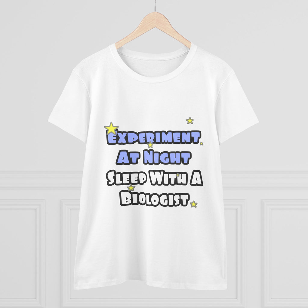 Experiment At Night...Sleep With a Biologist - Women's Midweight Cotton Tee