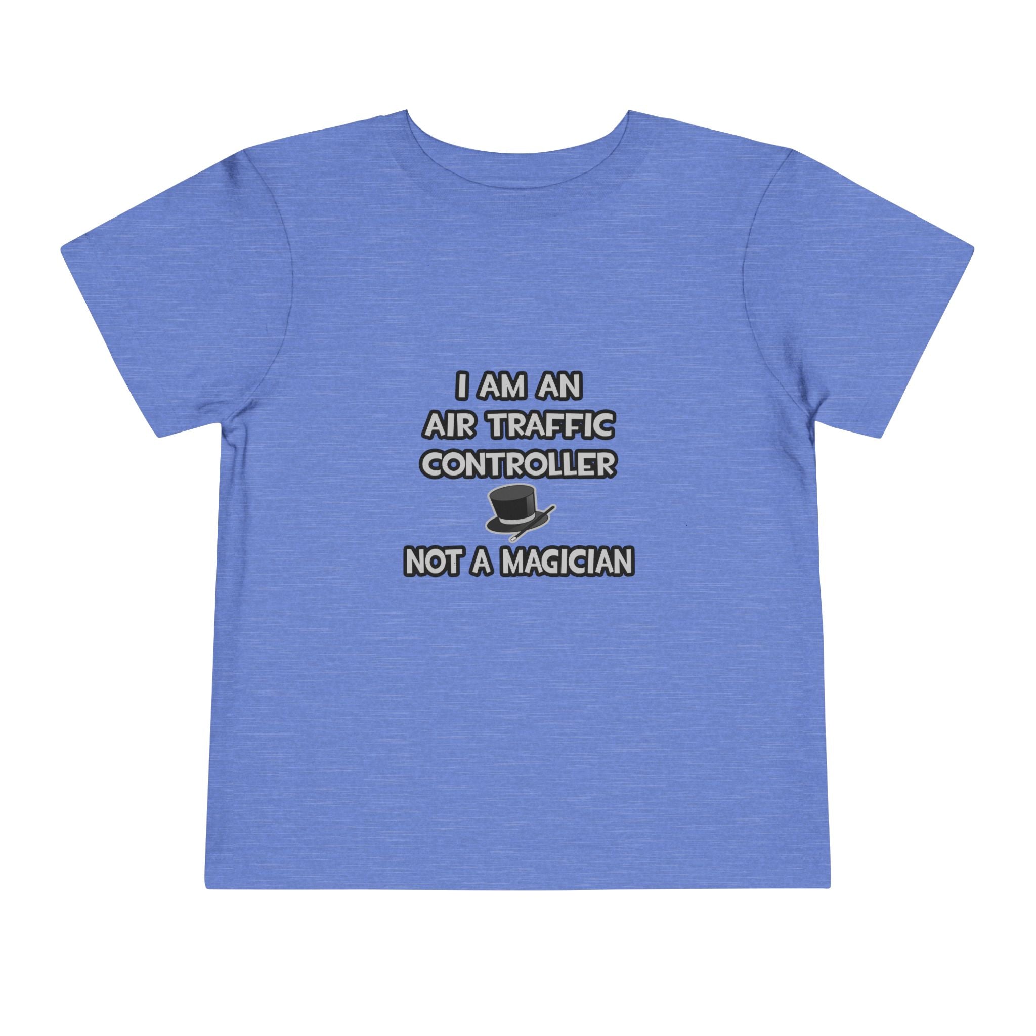 Air Traffic Controller ... Not A Magician - Toddler Short Sleeve Tee