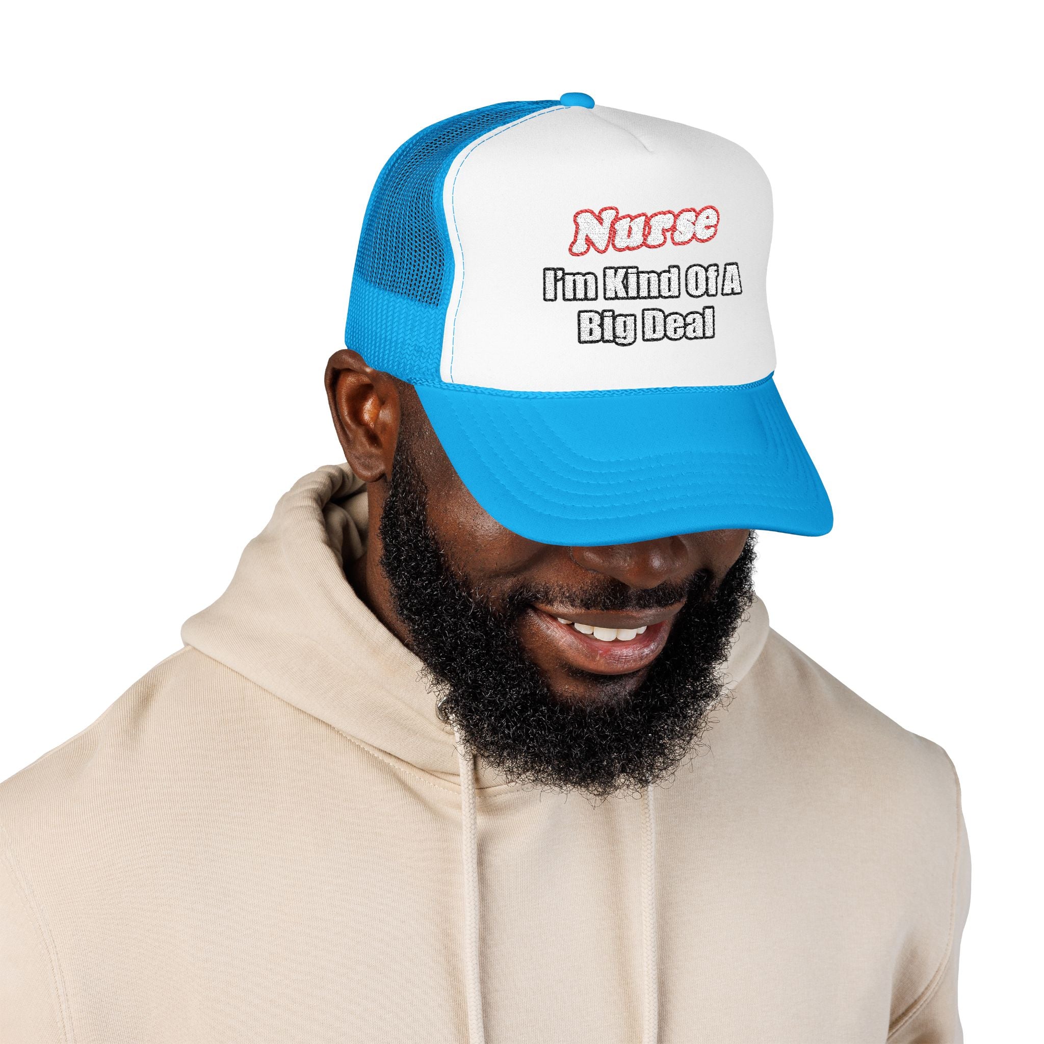 Nurse Big Deal - Foam Trucker Hat