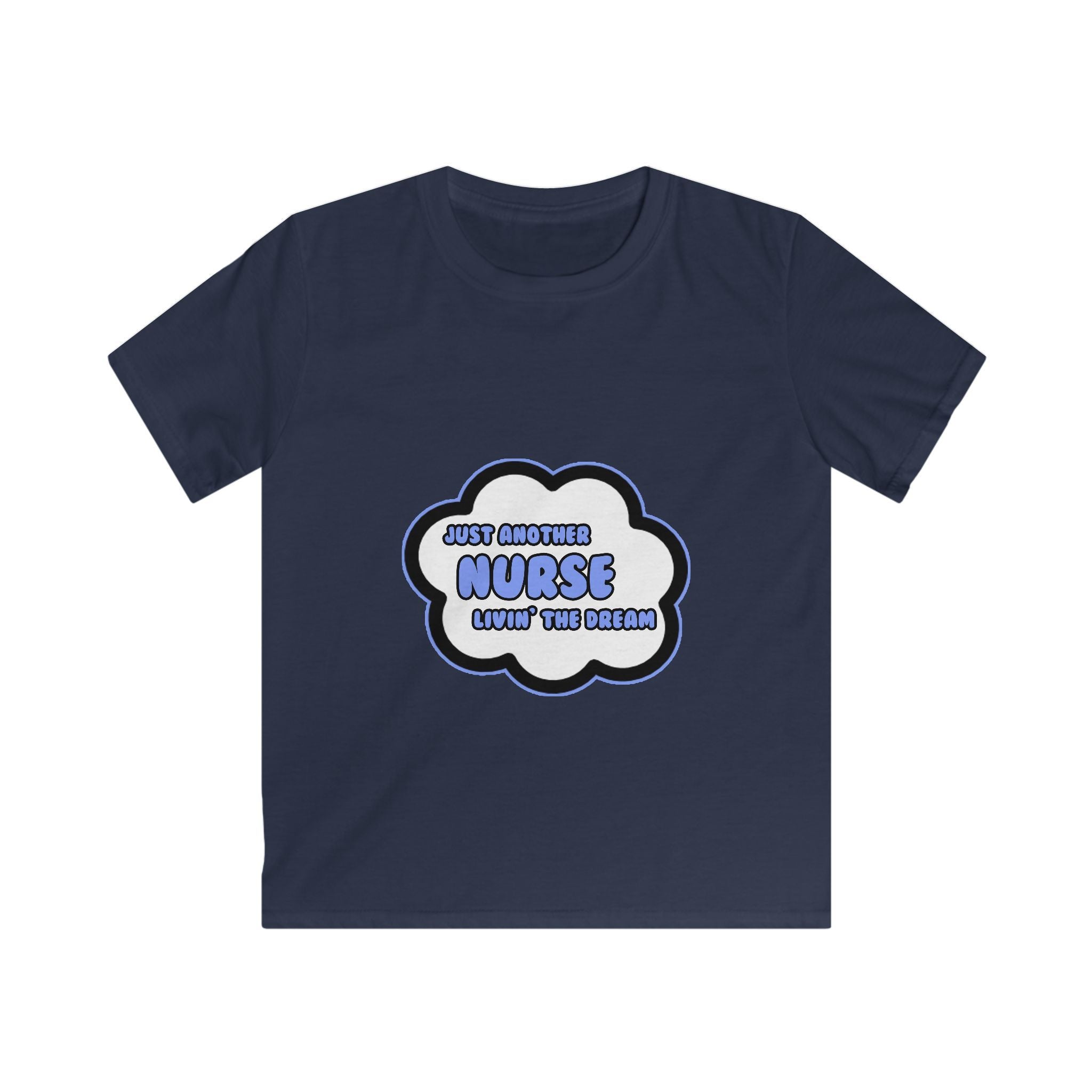 Nurse .. Livin' The Dream - Kids Softstyle Tee