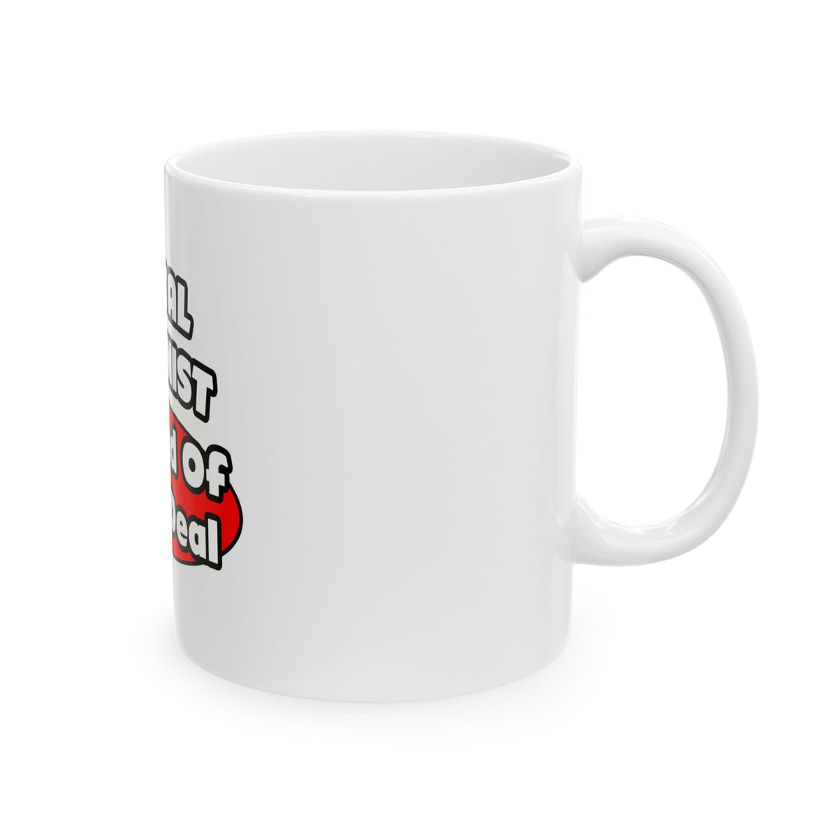 Dental Hygienist...Big Deal - Ceramic Mug, (11oz, 15oz)