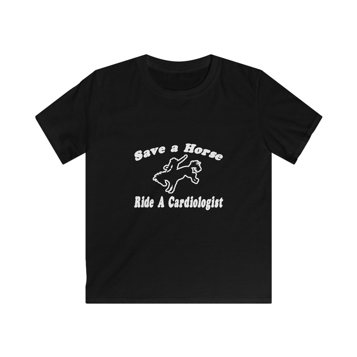 Save Horse, Ride Cardiologist - Kids Softstyle Tee