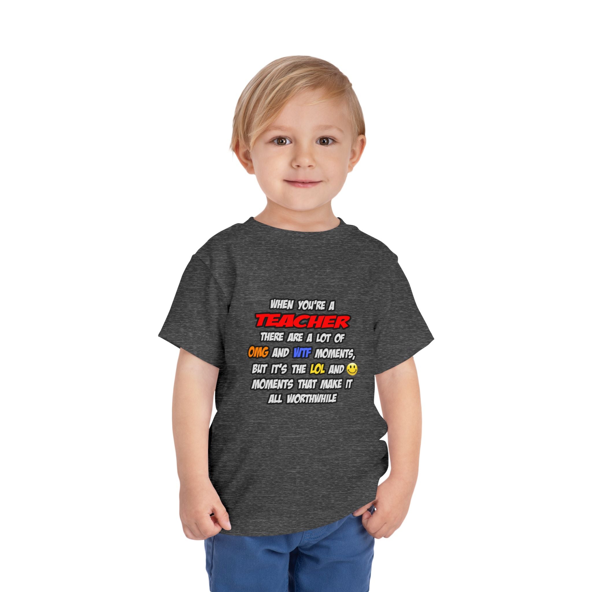 Teacher .. OMG WTF LOL - Toddler Short Sleeve Tee