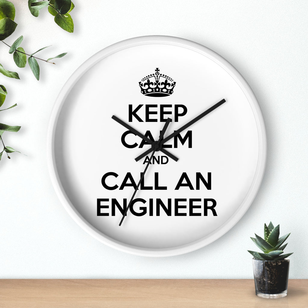 Keep Calm and Call an Engineer - Wall Clock
