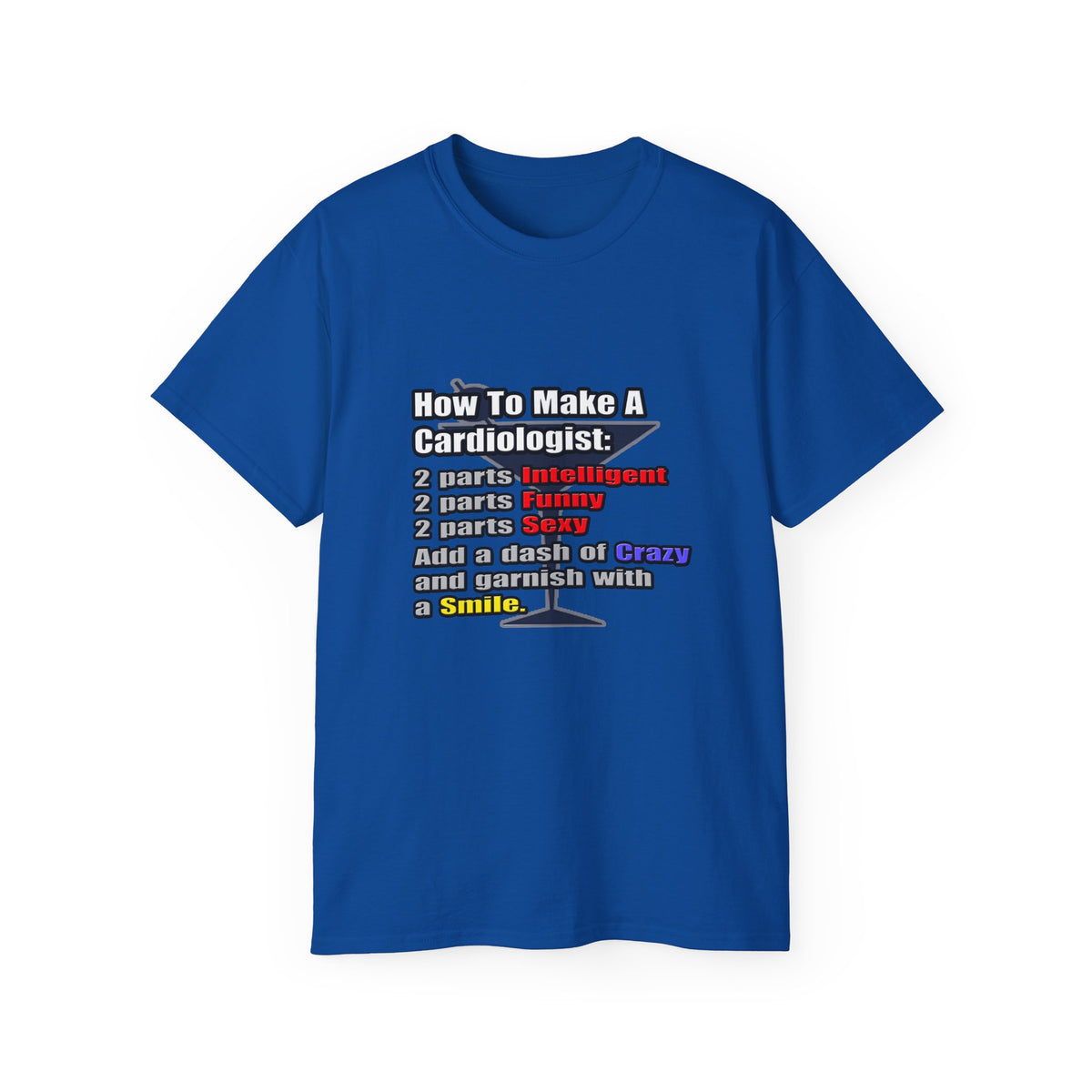 How To Make a Cardiologist - Unisex Ultra Cotton Tee