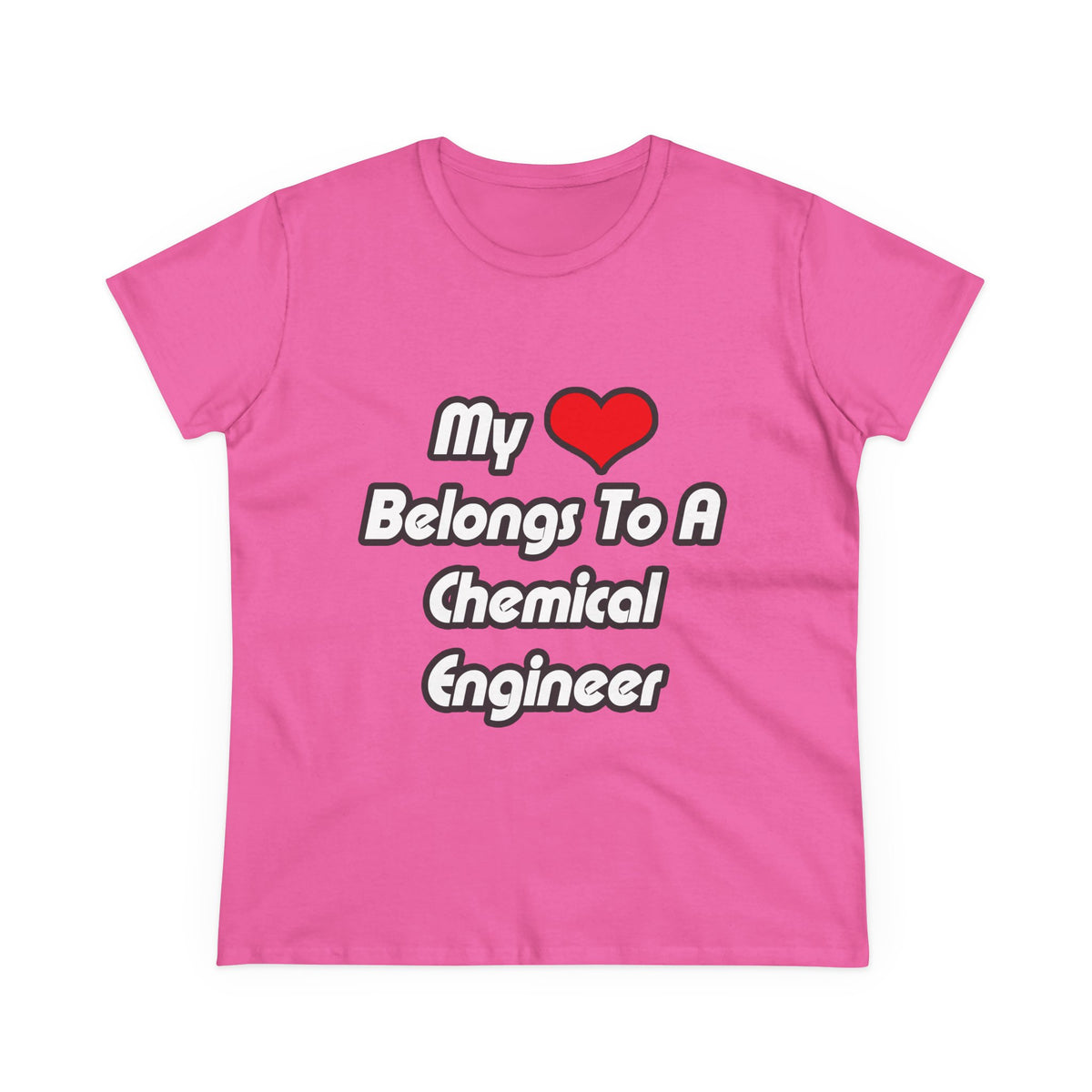 My Heart Belongs To A Chemical Engineer - Women's Midweight Cotton Tee