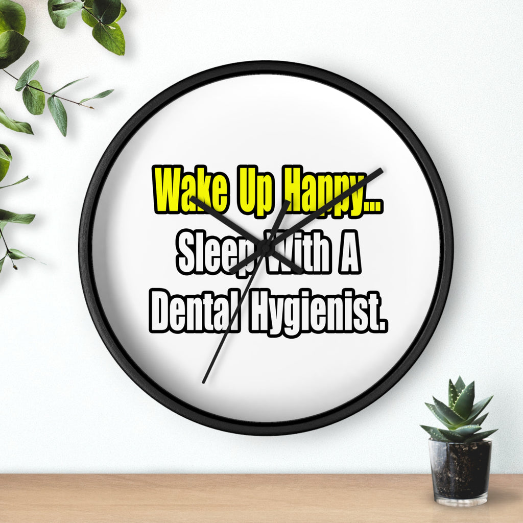 Sleep With A Dental Hygienist - Wall Clock