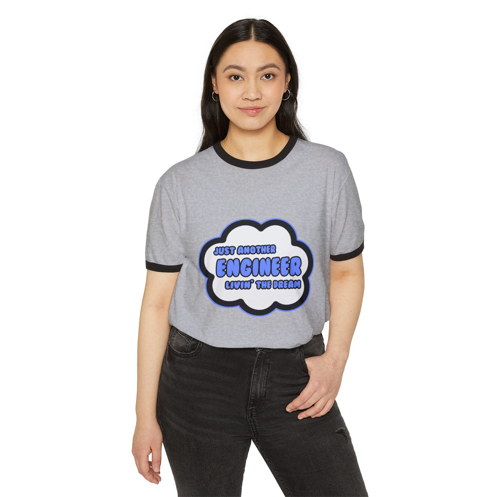 Engineer .. Livin' The Dream - Unisex Cotton Ringer T-Shirt