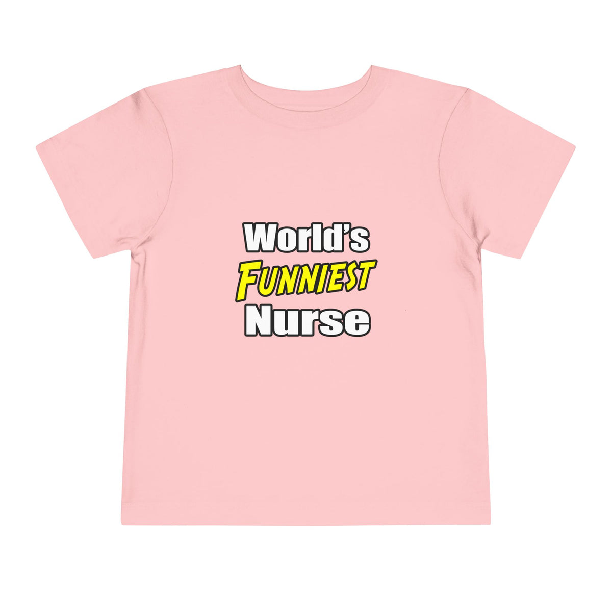 World's Funniest Nurse - Toddler Short Sleeve Tee