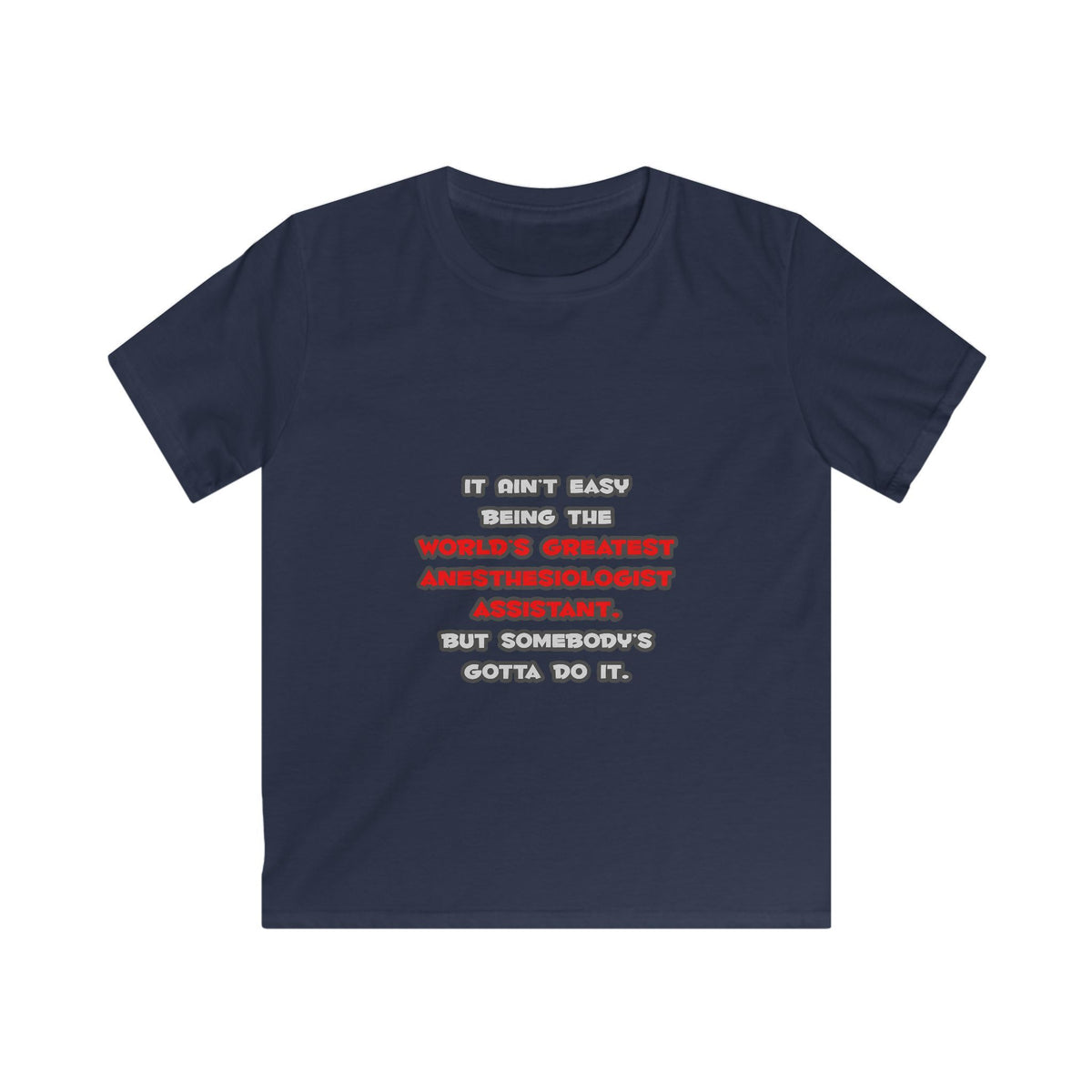 World's Greatest Anesthesiologist Asst Joke - Kids Softstyle Tee