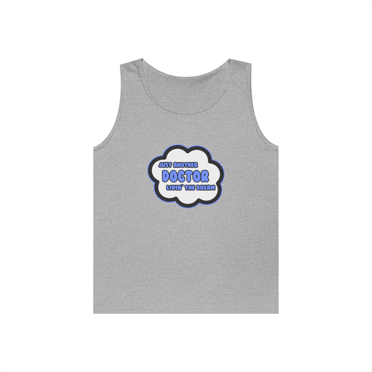 Doctor .. Livin' The Dream - Unisex Heavy Cotton Tank Top