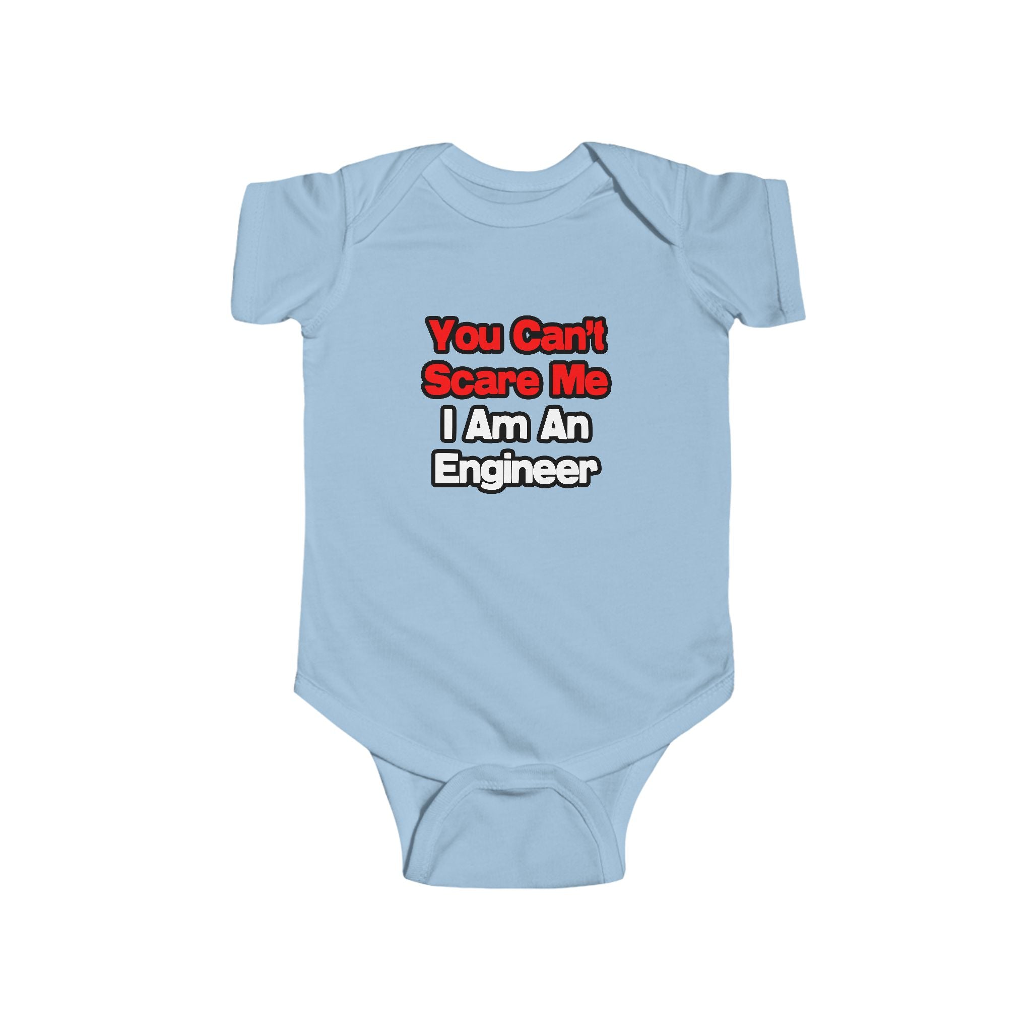 You Can't Scare Me...Engineer - Infant Fine Jersey Bodysuit