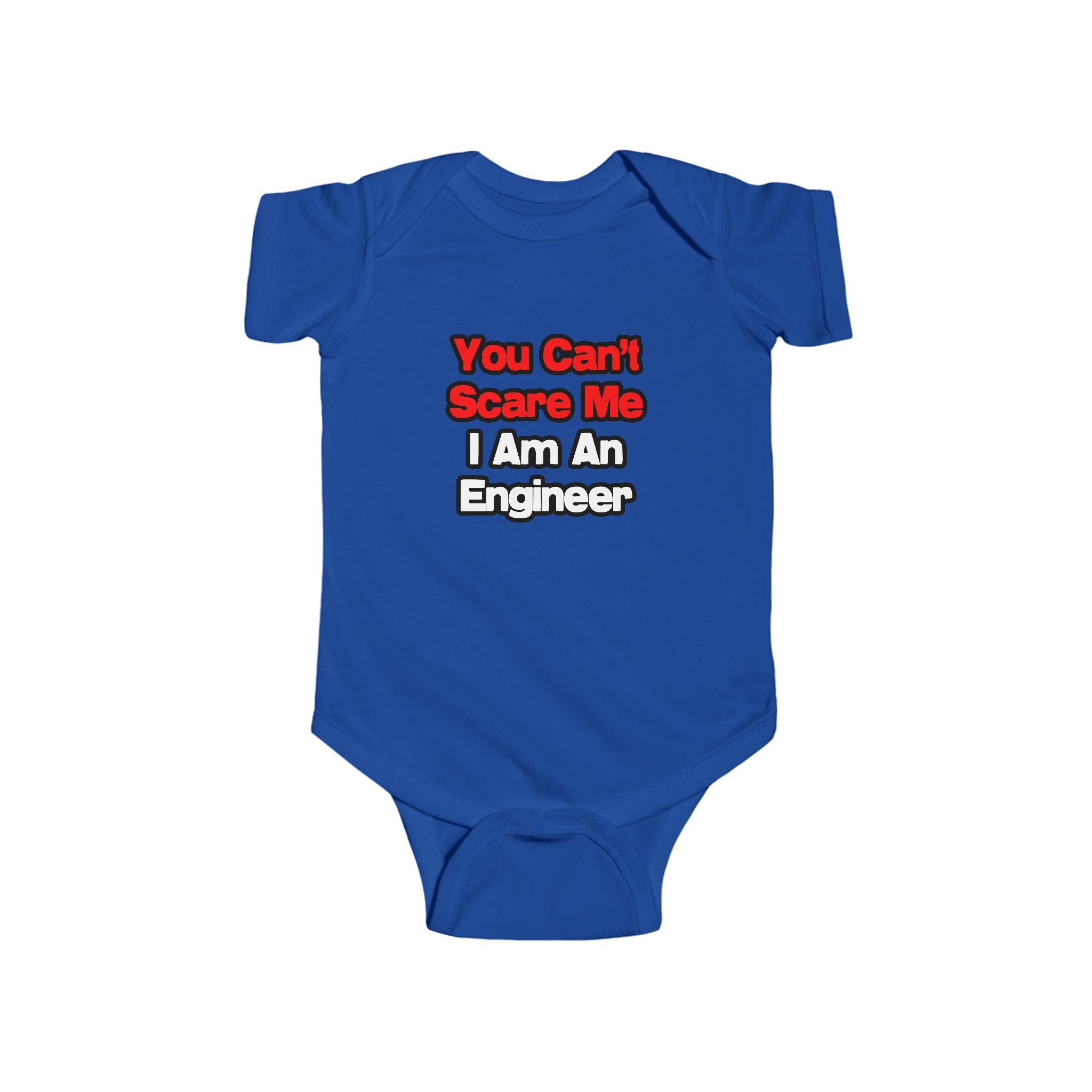 You Can't Scare Me...Engineer - Infant Fine Jersey Bodysuit