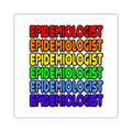 Rainbow Epidemiologist - Square Stickers