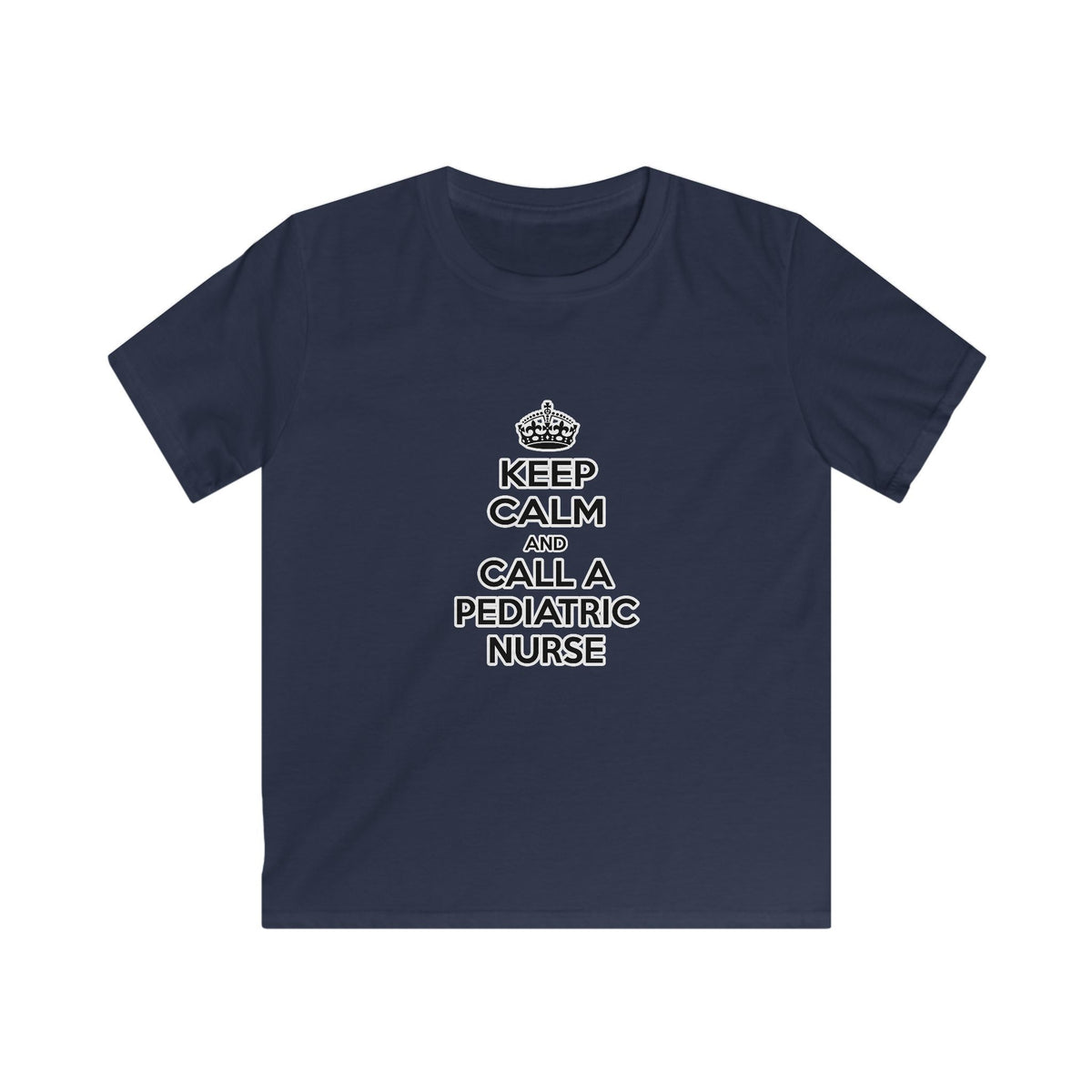 Keep Calm and Call a Pediatric Nurse - Kids Softstyle Tee