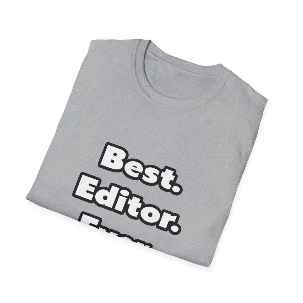 Best. Editor. Ever - Unisex Softstyle T-Shirt