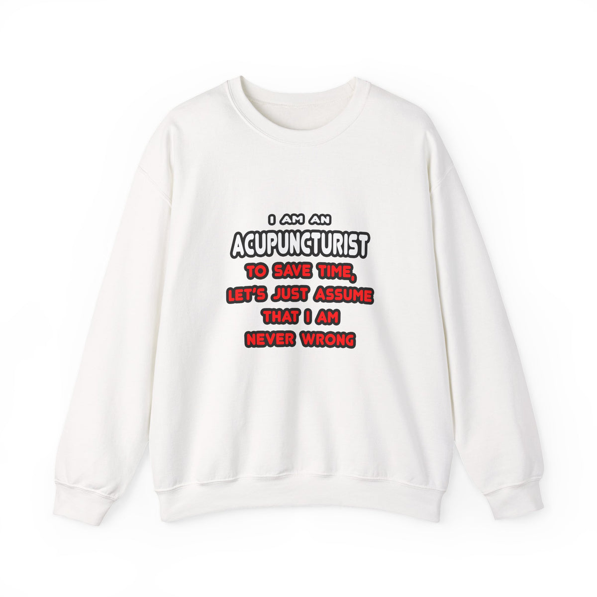 Funny Acupuncturist T Shirts and Gifts - Unisex Heavy Blend™ Crewneck Sweatshirt