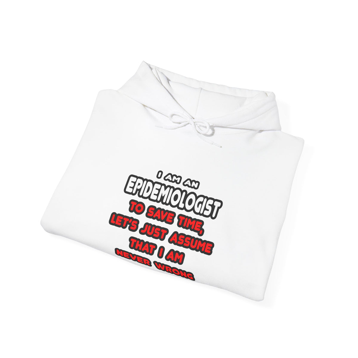 Funny Epidemiologist T Shirts and Gifts - Unisex Heavy Blend™ Hooded Sweatshirt