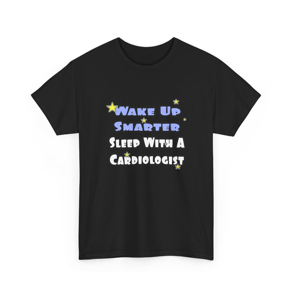 Wake Up Smarter...Sleep With a Cardiologist - Unisex Heavy Cotton Tee