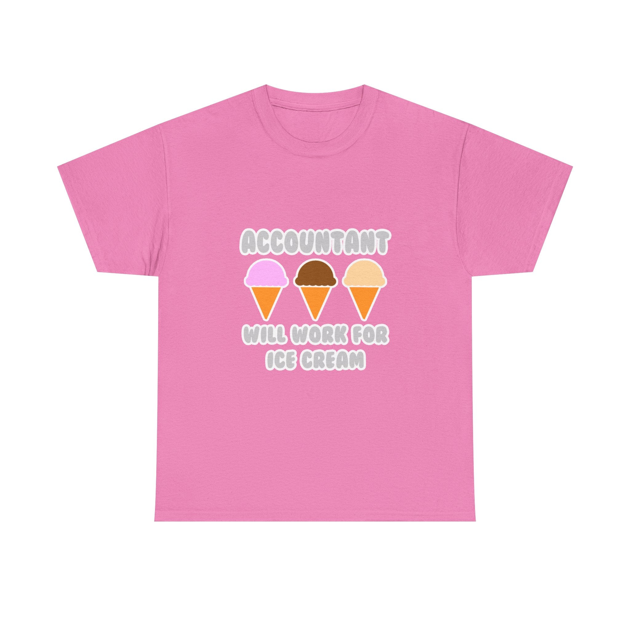 Accountant ... Will Work For Ice Cream - Unisex Heavy Cotton Tee
