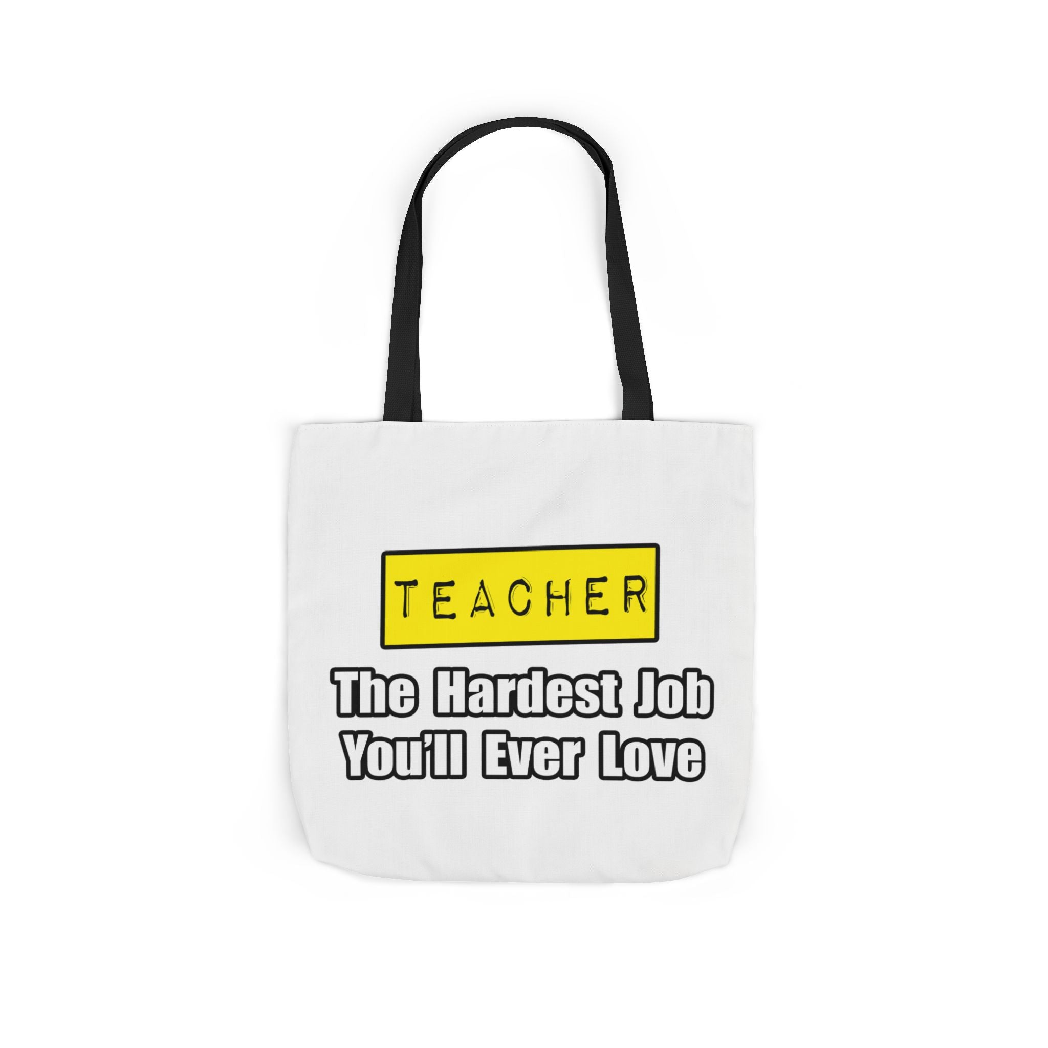 Teacher...Hardest Job You'll Ever Love - Canvas Tote Bag, 5-Color Straps