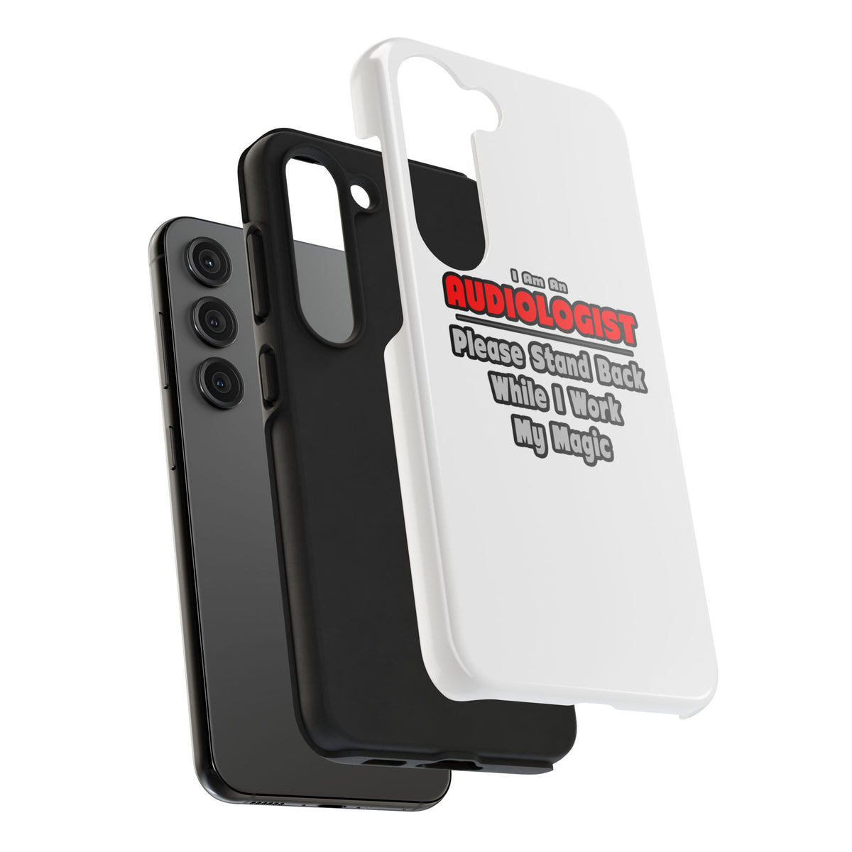 Audiologist ... Stand Back ... Work My Magic - Tough Phone Cases