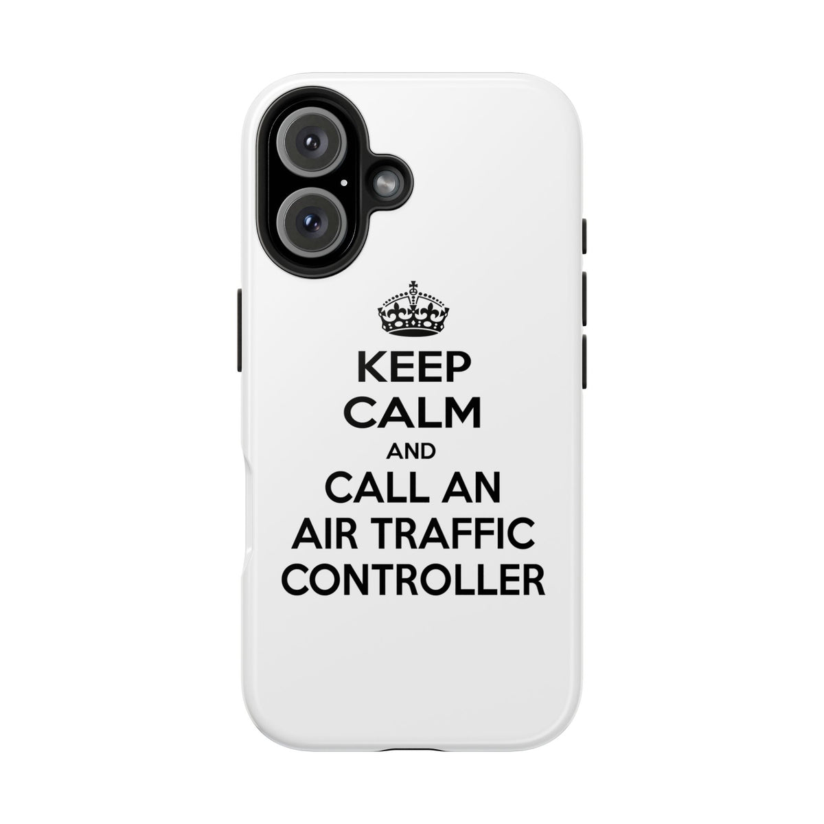 Keep Calm and Call an Air Traffic Controller - Tough Phone Cases