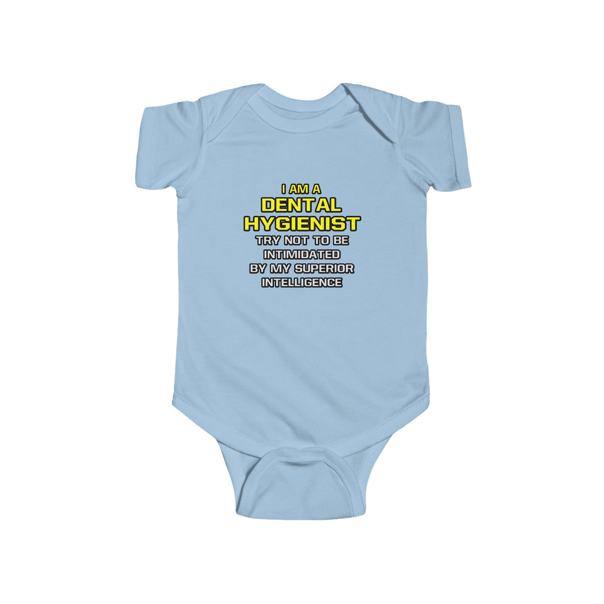 Dental Hygienist...Superior Intelligence - Infant Fine Jersey Bodysuit