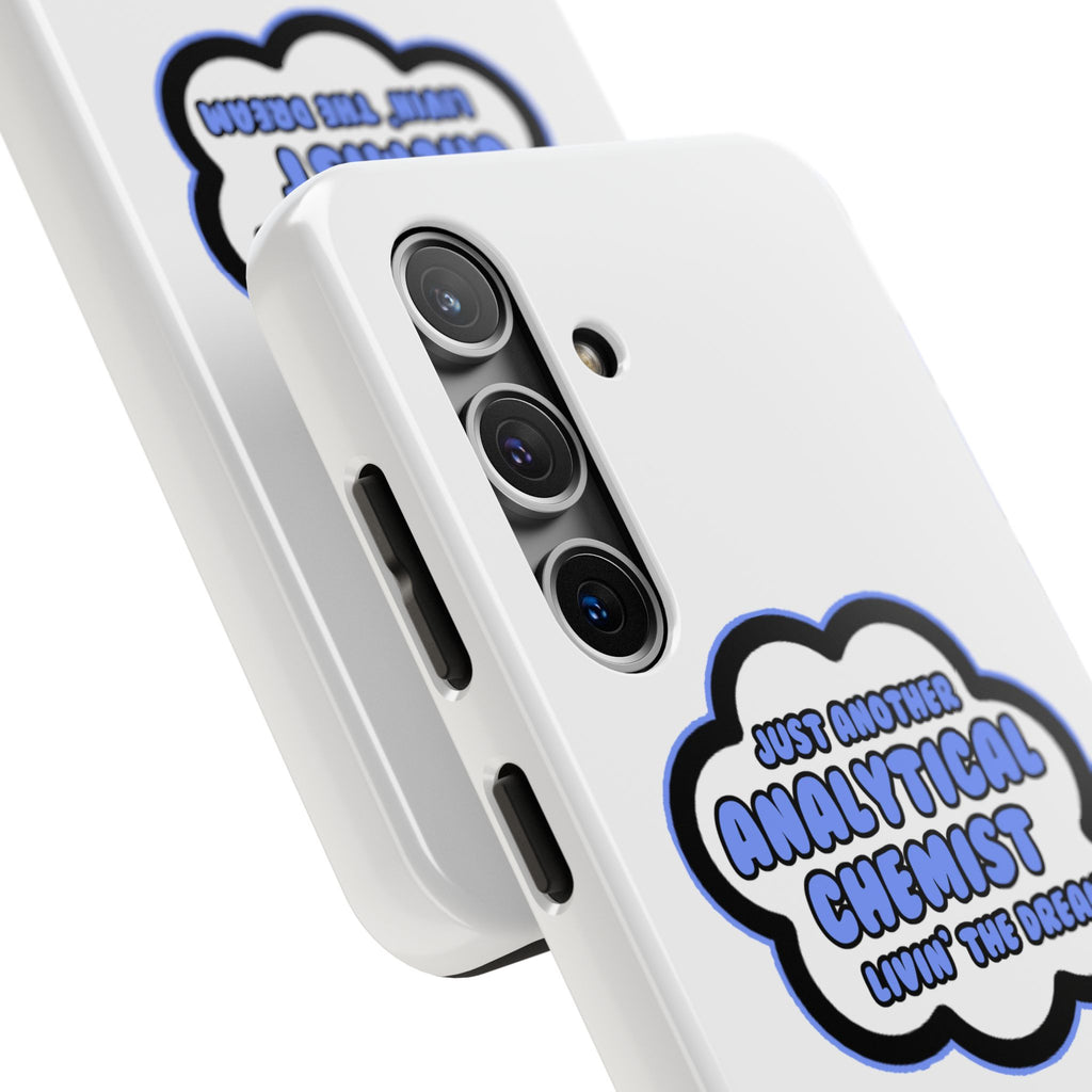 Analytical Chemist .. Livin' The Dream - Tough Phone Cases