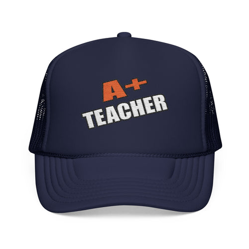 a plus teacher - Foam Trucker Hat