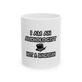 I Am An Audiologist ... Not A Magician - Ceramic Mug, (11oz, 15oz)