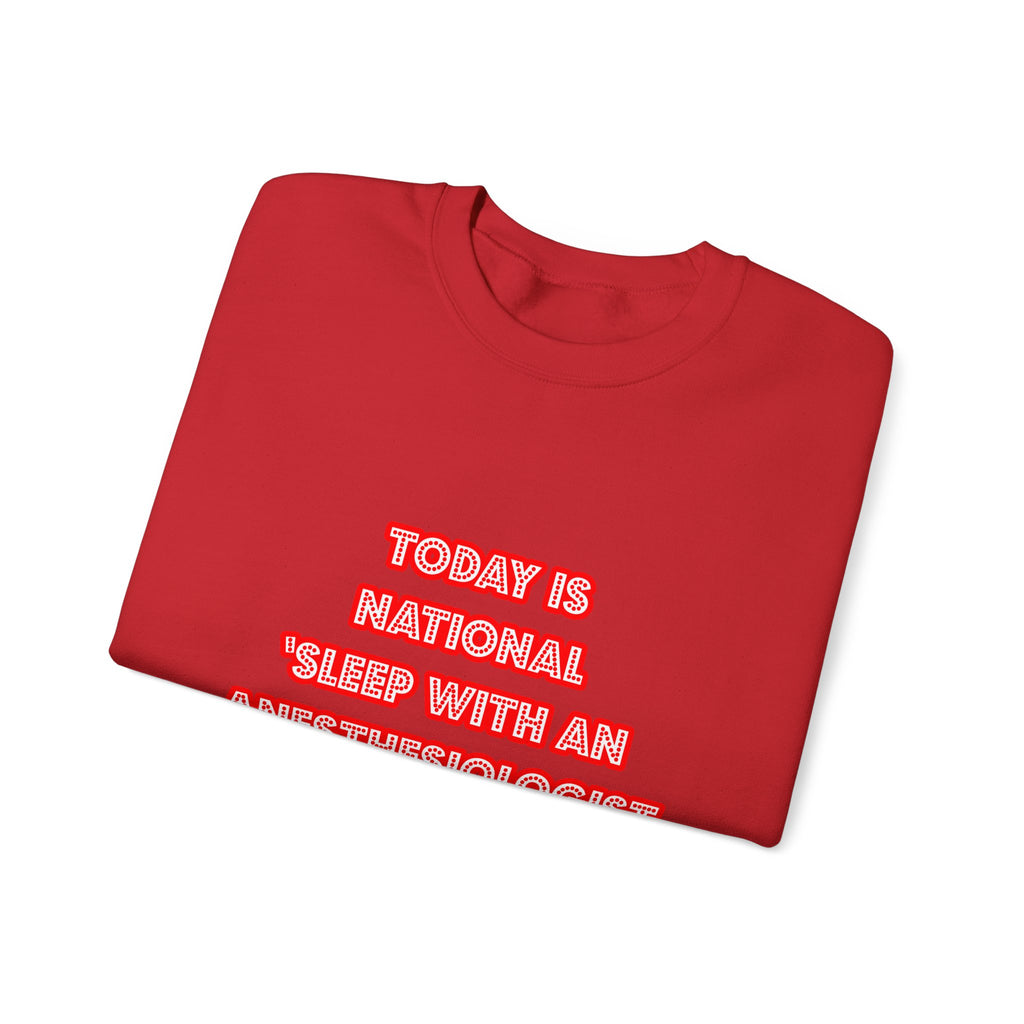 National 'Sleep With an Anesthesiologist Asst' Day - Unisex Heavy Blend™ Crewneck Sweatshirt