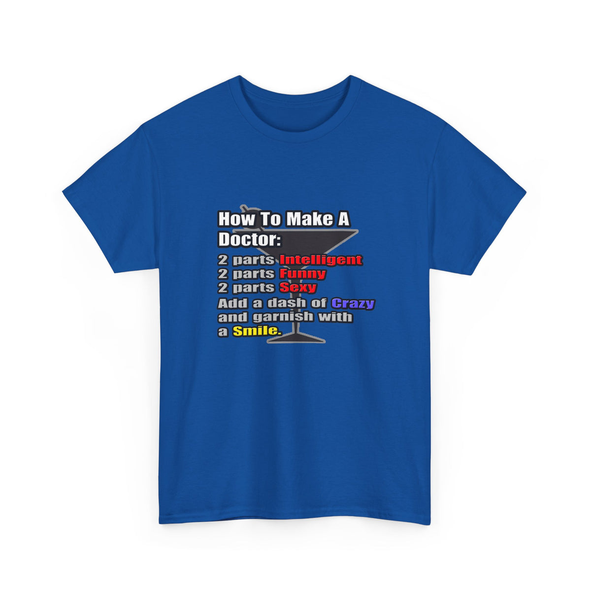 How To Make a Doctor - Unisex Heavy Cotton Tee