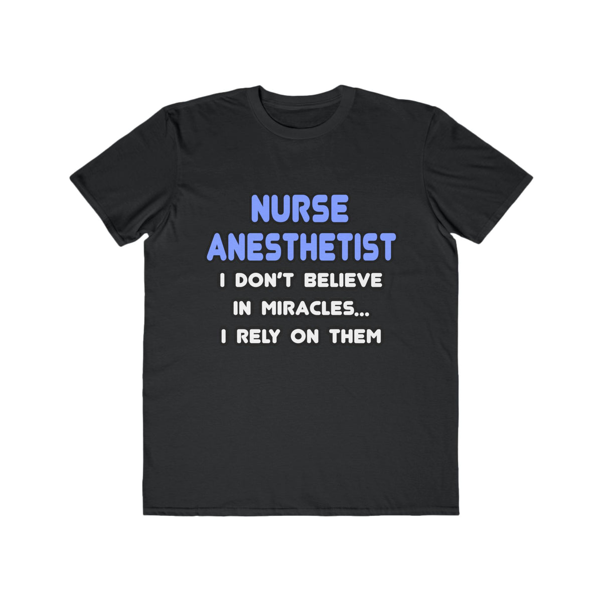 Miracles and Nurse Anesthetists - Men's Lightweight Fashion Tee